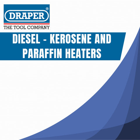 Draper Diesel, Kerosene And Paraffin Heaters