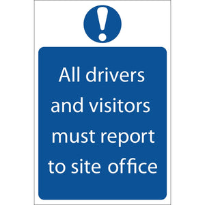 Draper Report To Site Office - SS50 by Draper is a blue sign with a white exclamation mark at the top, made from durable PVC using UV and fade-resistant ink, that states: "All drivers and visitors must report to site office," in compliance with the BS5499 Standard.