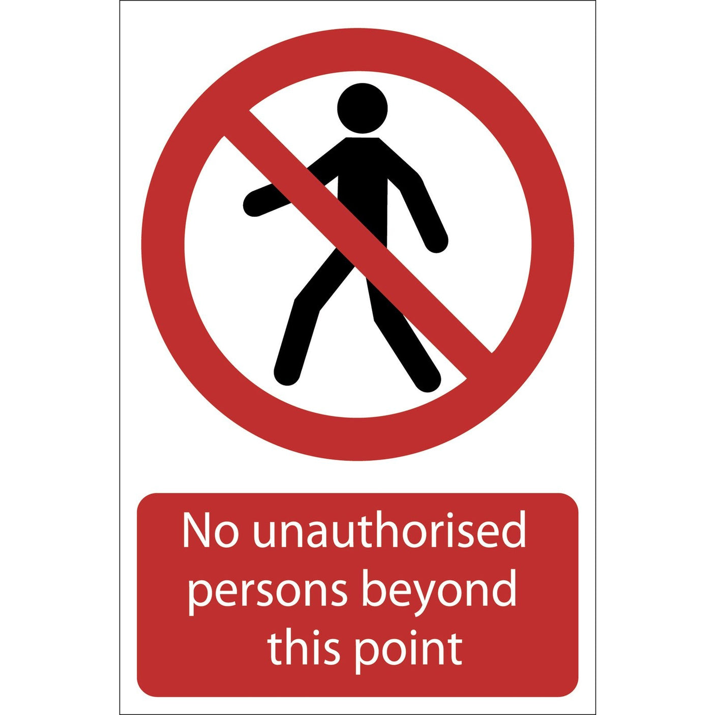 The Draper No Unauthorised Persons Beyond This Point - SS57 is a sign featuring a red circle with a diagonal slash over an icon of a walking person. Below the icon, the text reads: "No unauthorised persons beyond this point". It is made from durable PVC and printed with UV resistant ink to meet BS5499 Standard.