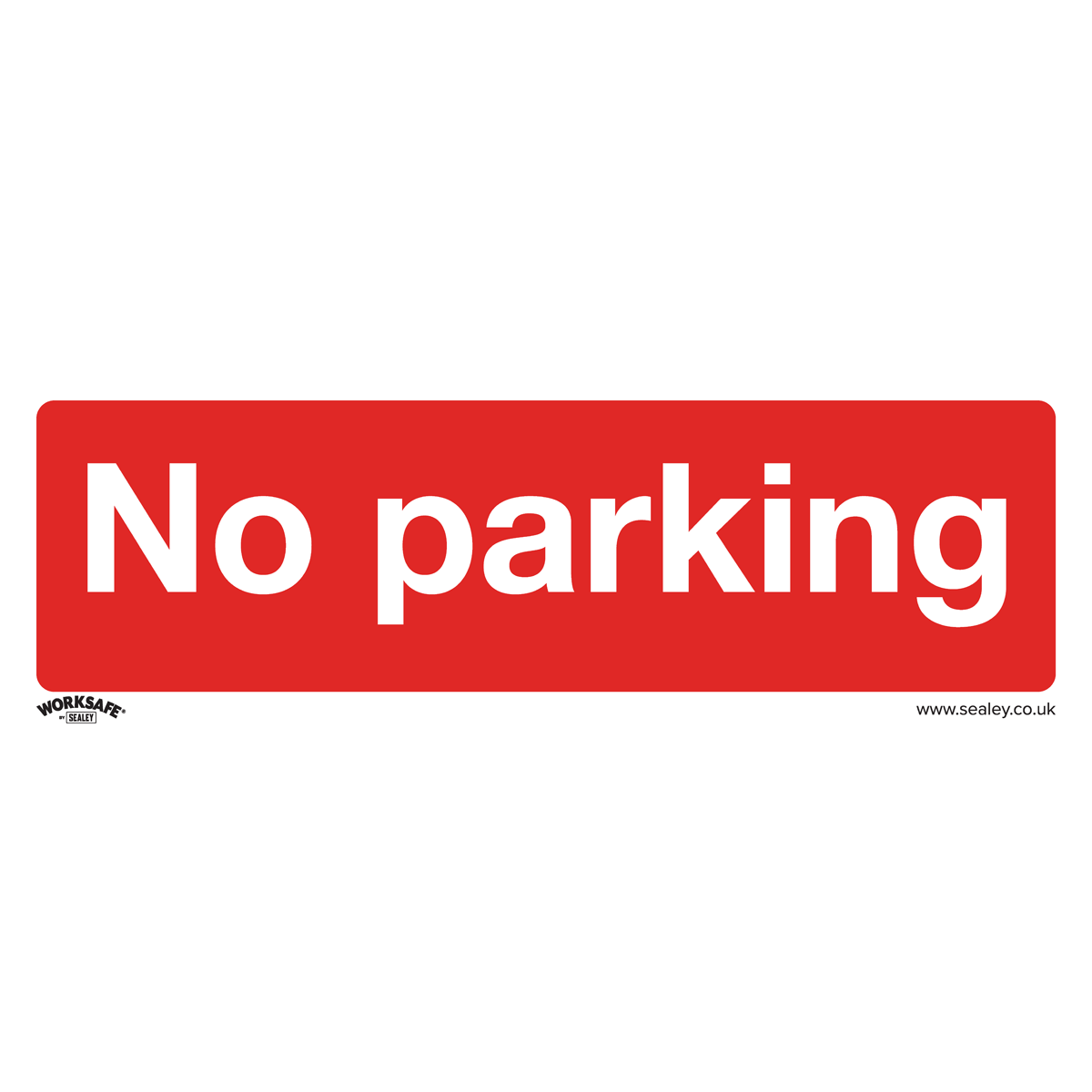 Sealey Prohibition Safety Sign - No Parking, featuring white text on a red background, made from durable rigid plastic. Ideal for commercial environments. Pack of 10 (SS16P10).