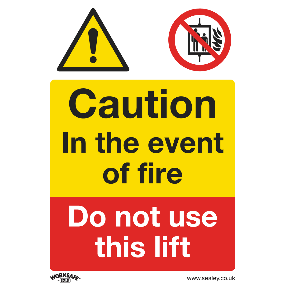 Caution sign: "In the event of fire, do not use this lift." The Sealey Warning Safety Sign - Caution Do Not Use Lift (SS43P1) is constructed from durable rigid plastic and features a warning symbol and a no fire symbol, making it ideal for commercial environments and office use.