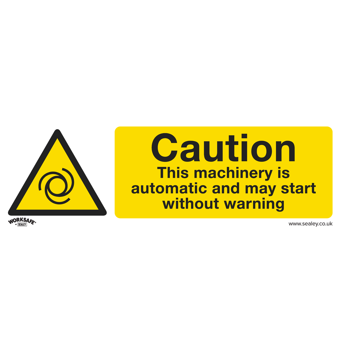 Displaying a Warning Safety Sign from Sealey: "Caution. This machinery is automatic and may start without warning." Featuring a triangle symbol with a swirling arrow inside, and logos "WORKSAFE" and "sealey.co.uk". Perfect for workshop and commercial environments, this pack of 10 rigid plastic signs (SS47P10) ensures safety adherence.