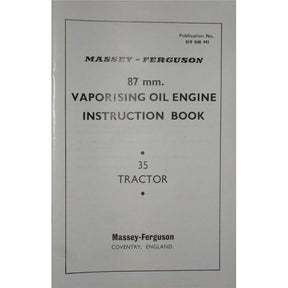 Massey Ferguson - 87mm Vaporising Oil Engine Instruction Book - 819048M1 - Farming Parts
