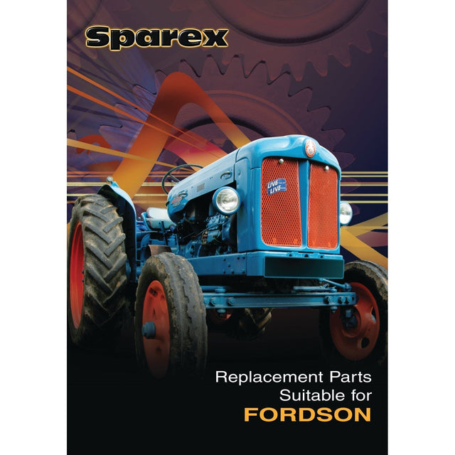 A Sparex advertisement showcases a vintage blue and orange Fordson tractor with the text, "Replacement Parts Suitable for FORDSON" set against a backdrop of gear graphics. The advertisement also features the CATALOGUE UK - FORDSON 2009, highlighting each OEM part number (Sparex Part No.S.70067).