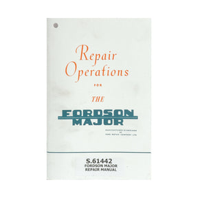 Cover of the "Repair Operations for the Fordson Major" manual. It includes text that reads "S.61442 Manual - Fordson" at the bottom, highlighting essential repair information for your trusty New Holland tractor from Sparex.